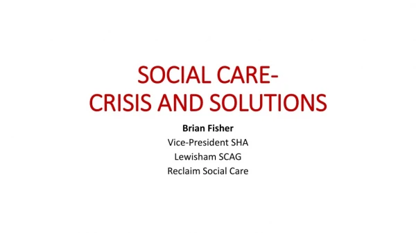SOCIAL CARE- CRISIS AND SOLUTIONS