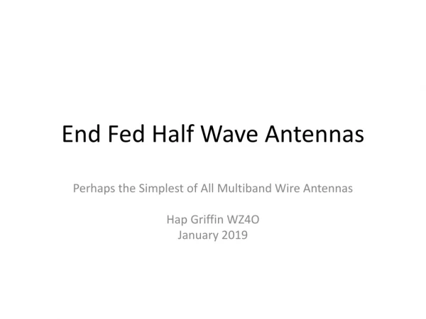 End Fed Half Wave Antennas
