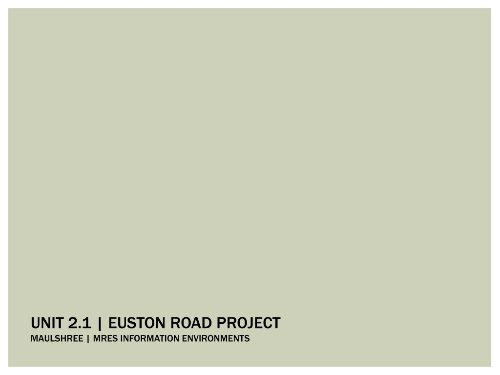 unit 2 1 euston road project maulshree mres