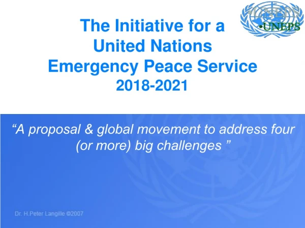 The Initiative for a United Nations Emergency Peace Service 2018-2021