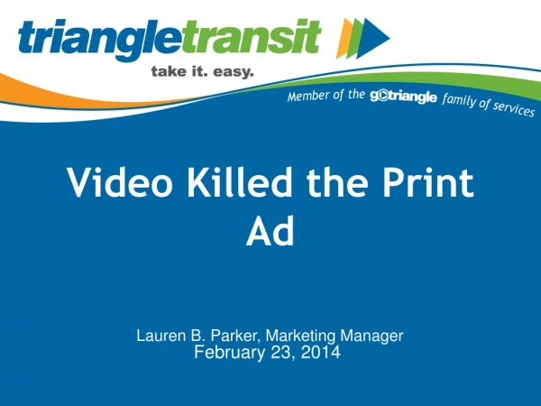 Video Killed the Print Ad