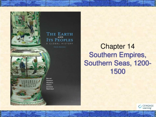 Chapter 14 Southern Empires, Southern Seas, 1200-1500