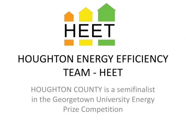 HOUGHTON ENERGY EFFICIENCY TEAM - HEET