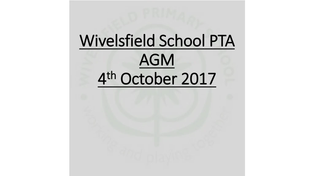 wivelsfield school pta agm 4 th october 2017