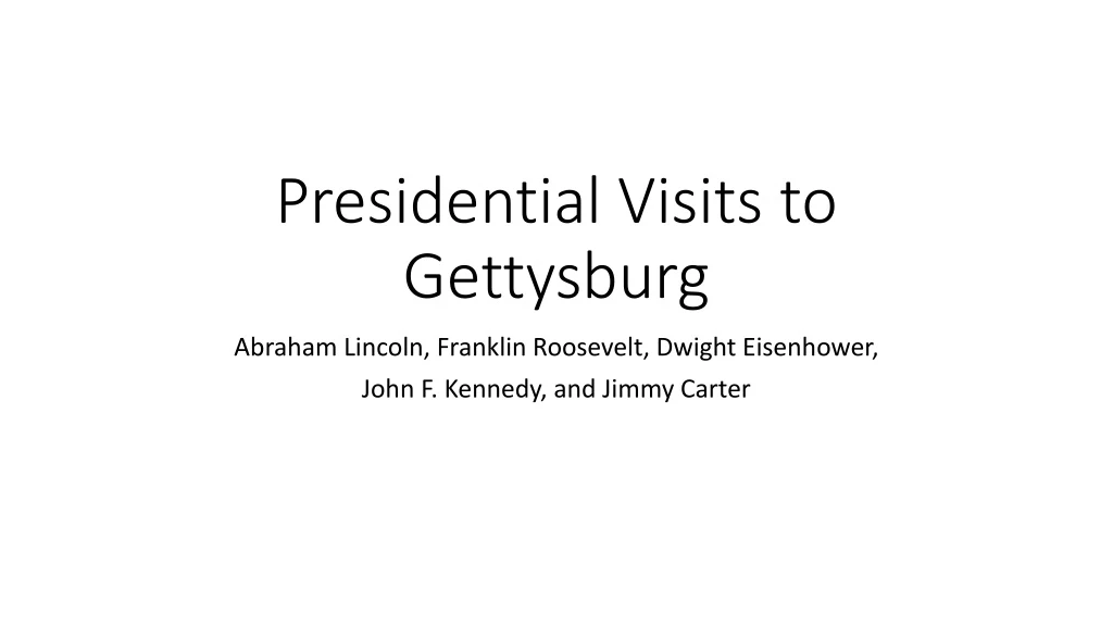 presidential visits to gettysburg