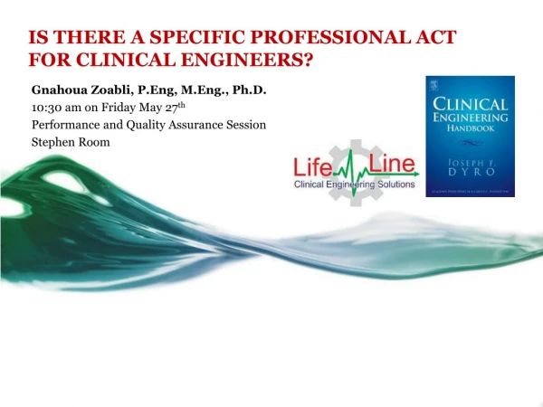 IS THERE A SPECIFIC PROFESSIONAL ACT FOR CLINICAL ENGINEERS?
