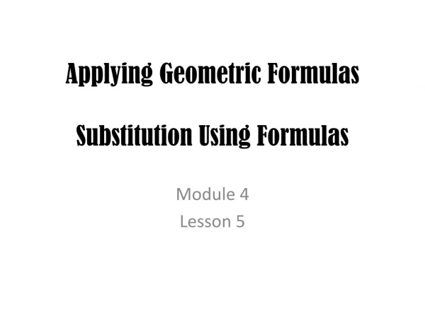 Applying Geometric Formulas Substitution Using Formulas