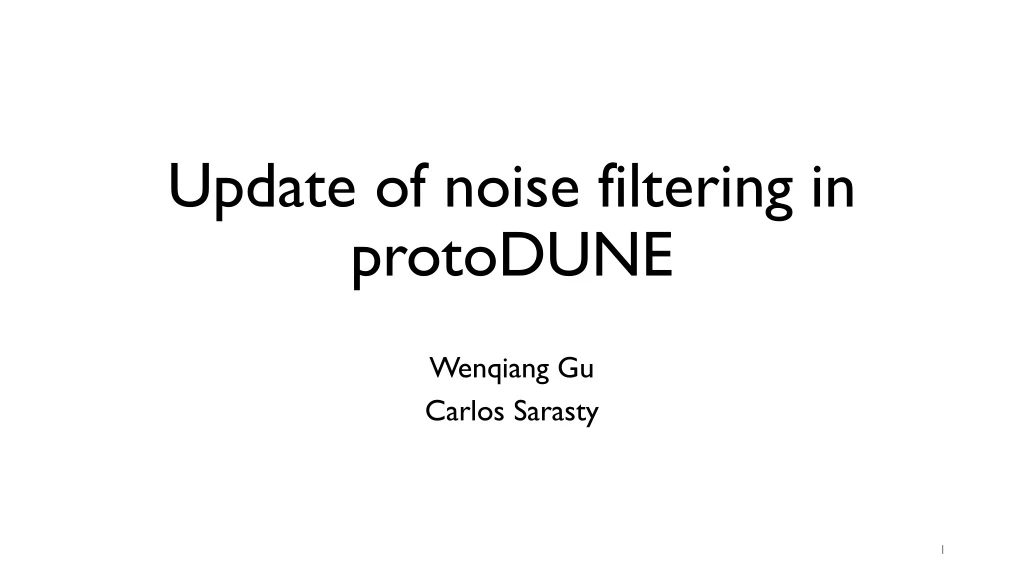 update of noise filtering in protodune