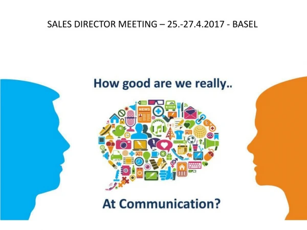 SALES DIRECTOR MEETING – 25.-27.4.2017 - BASEL