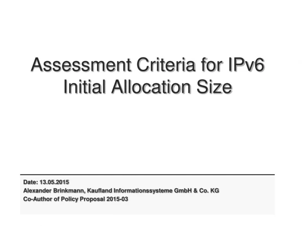 Assessment Criteria for IPv6 Initial Allocation Size