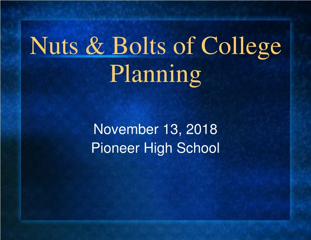 nuts bolts of college planning