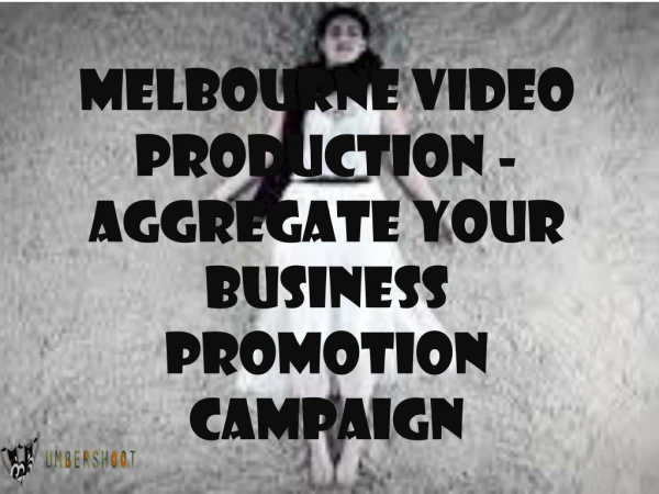 Melbourne Video Production - Aggregate Your Business Promotion Campaign