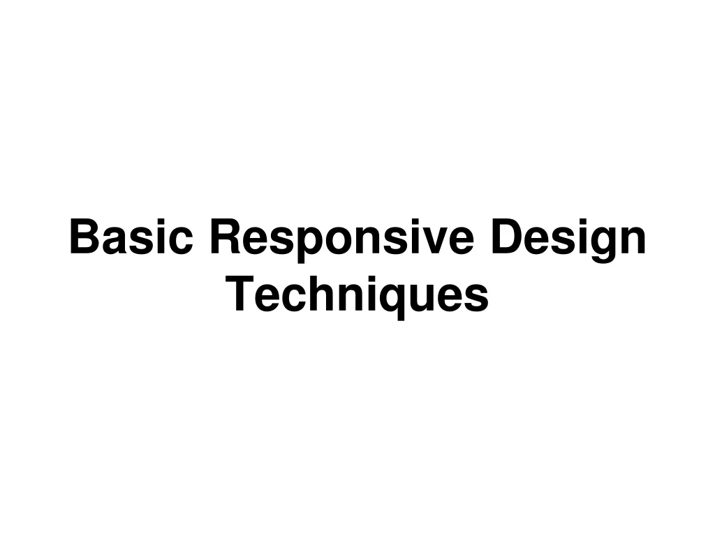basic responsive design techniques