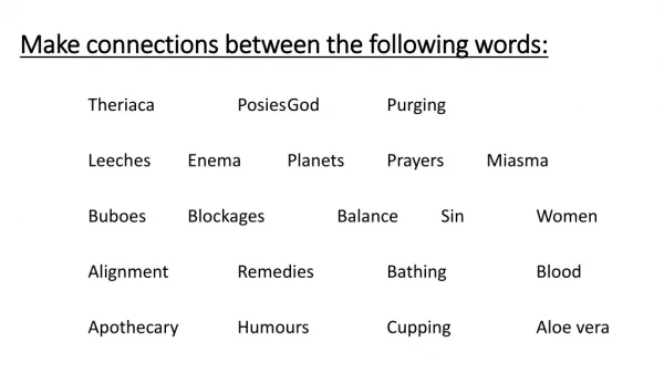 Make connections between the following words: