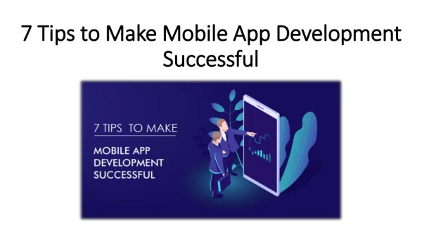7 tips to make mobile app development 7 tips