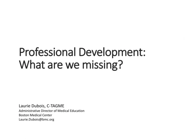Professional Development: What are we missing?