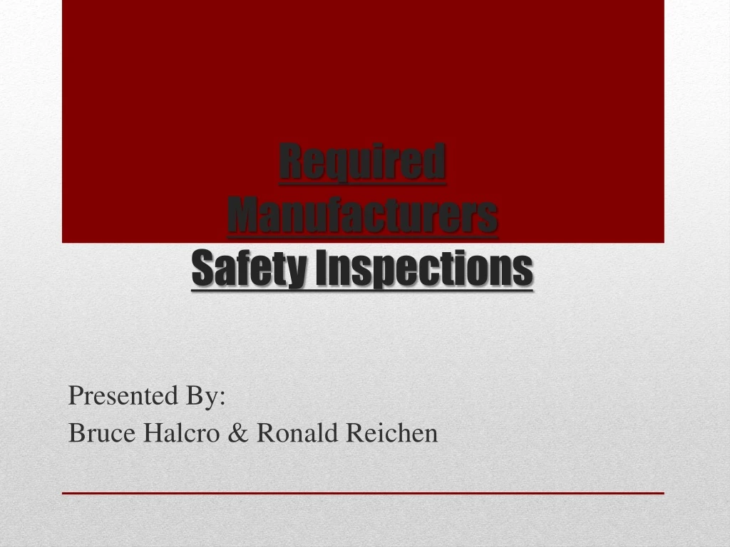 required manufacturers safety inspections