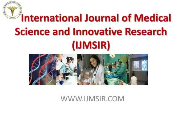 International Journal of Medical Science and Innovative Research (IJMSIR)