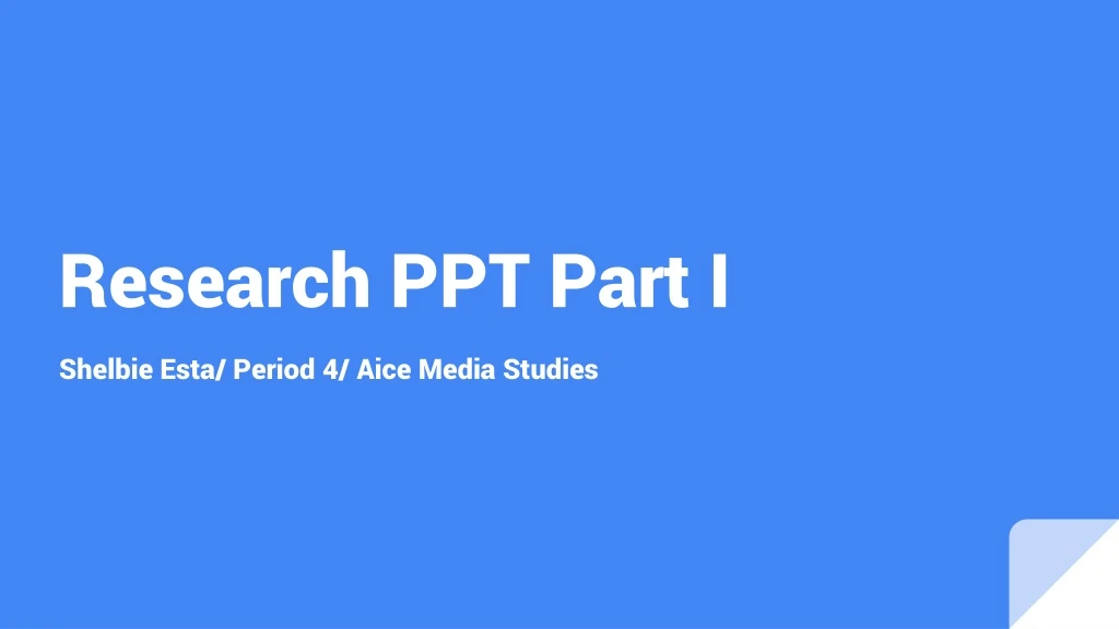 research ppt part i