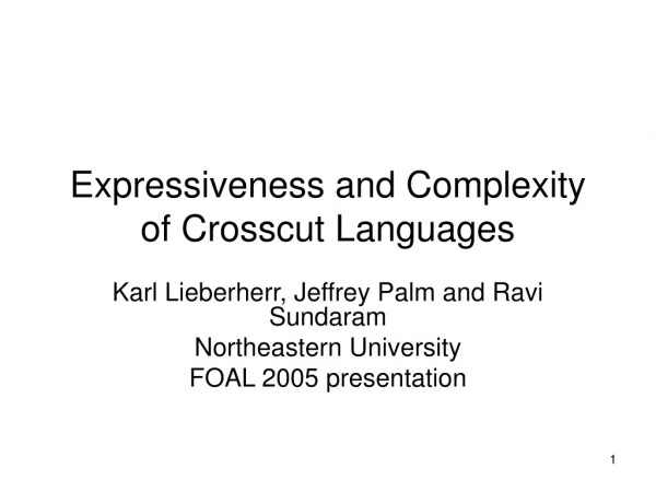Expressiveness and Complexity of Crosscut Languages