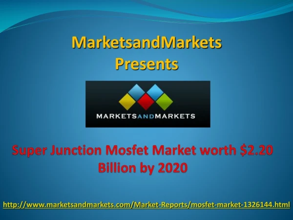 Super Junction Mosfet Market worth $2.20 Billion by 2020