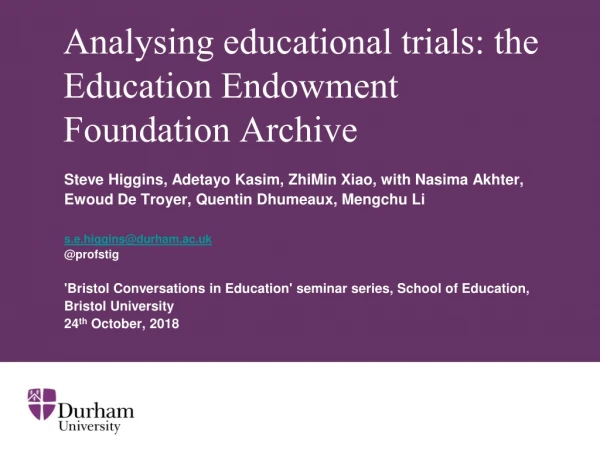 Analysing educational trials: the Education Endowment Foundation Archive