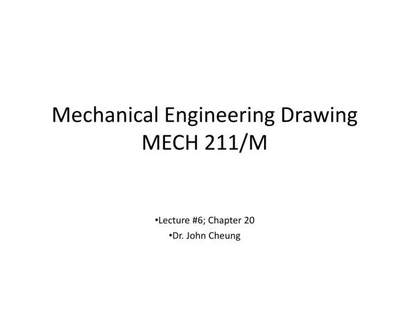 Mechanical Engineering Drawing MECH 211/M