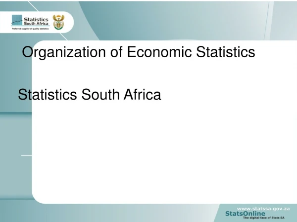 Organization of Economic Statistics Statistics South Africa