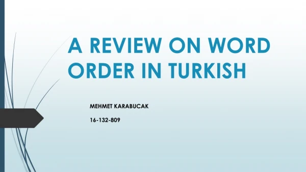 A REVIEW ON WORD ORDER IN TURKISH