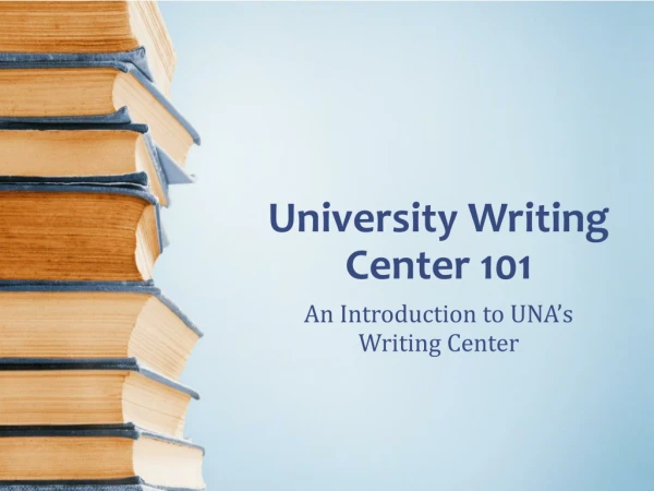 University Writing Center 101