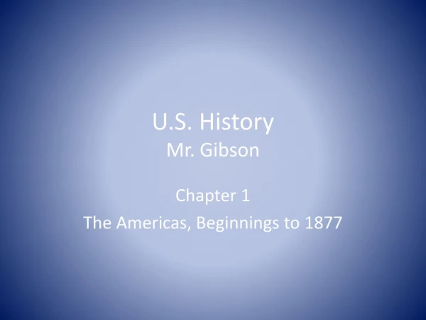 U.S. History Mr. Gibson