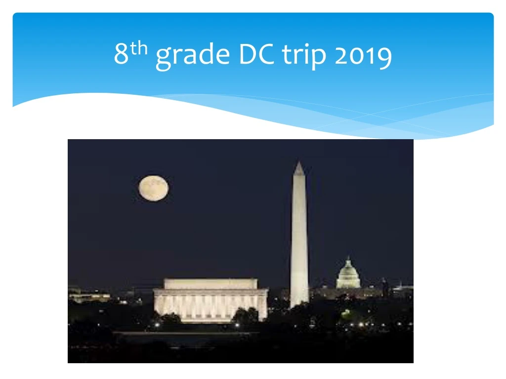 8 th grade dc trip 2019