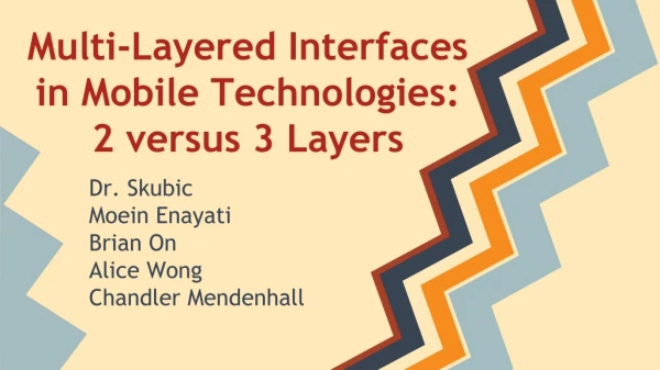 Multi-Layered Interfaces in Mobile Technologies: 2 versus 3 Layers