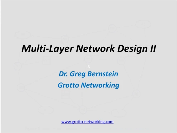 Multi-Layer Network Design II
