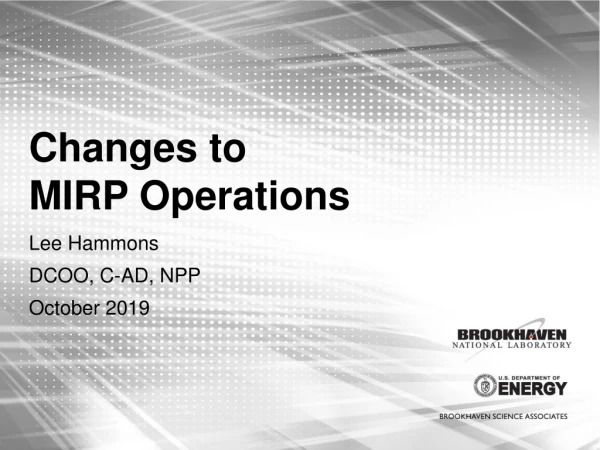 Changes to MIRP Operations