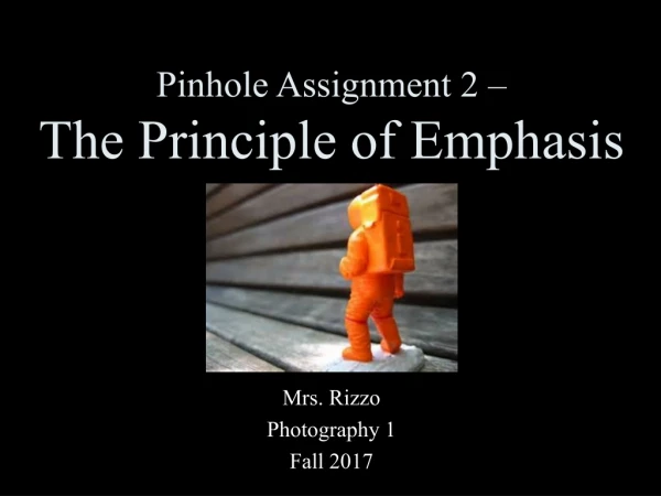 Pinhole Assignment 2 – The Principle of Emphasis