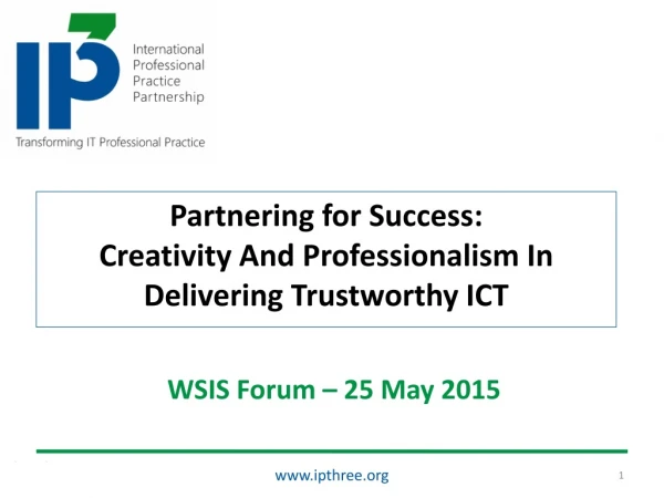 Partnering for Success : Creativity And Professionalism In Delivering Trustworthy ICT