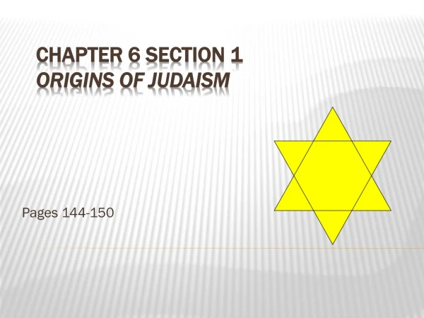 Chapter 6 section 1 Origins of Judaism