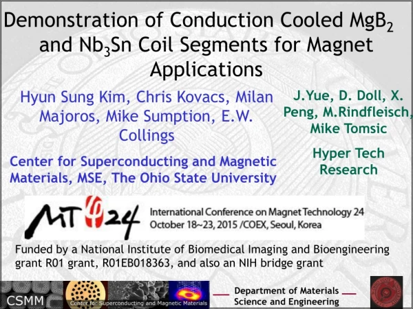 Demonstration of Conduction Cooled MgB 2 and Nb 3 Sn Coil Segments for Magnet Applications