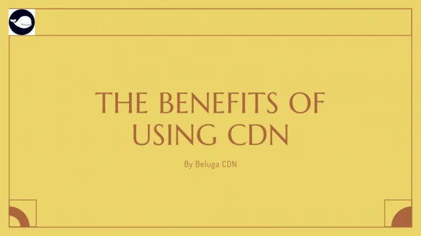 the benefits of using cdn