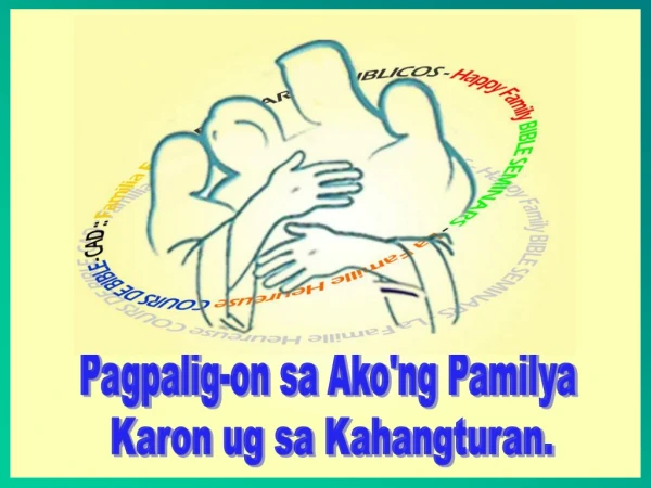 Pagpalig-on sa Ako'ng Pamilya