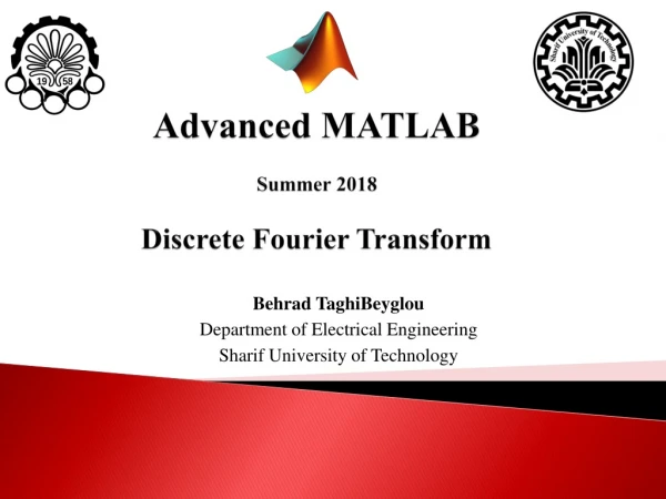 Advanced MATLAB Summer 2018 Discrete Fourier Transform