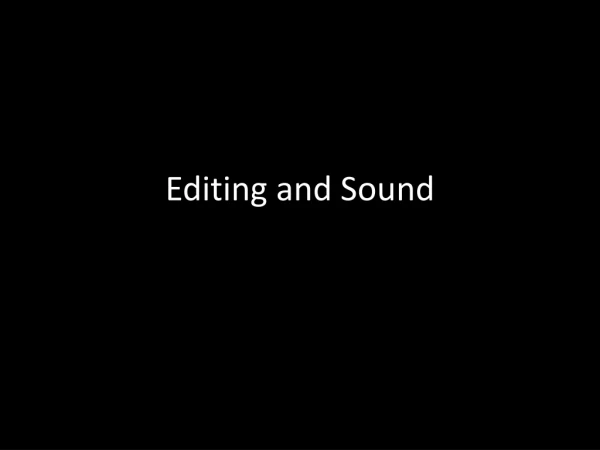 Editing and Sound