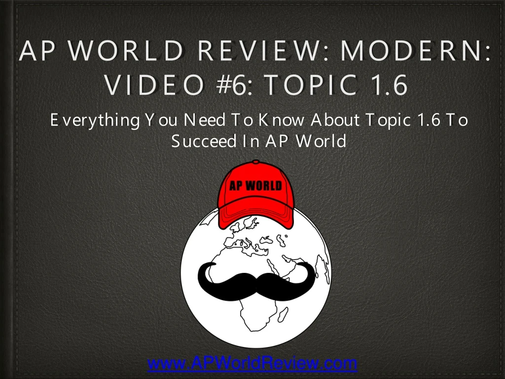ap world review modern video 6 topic 1 6