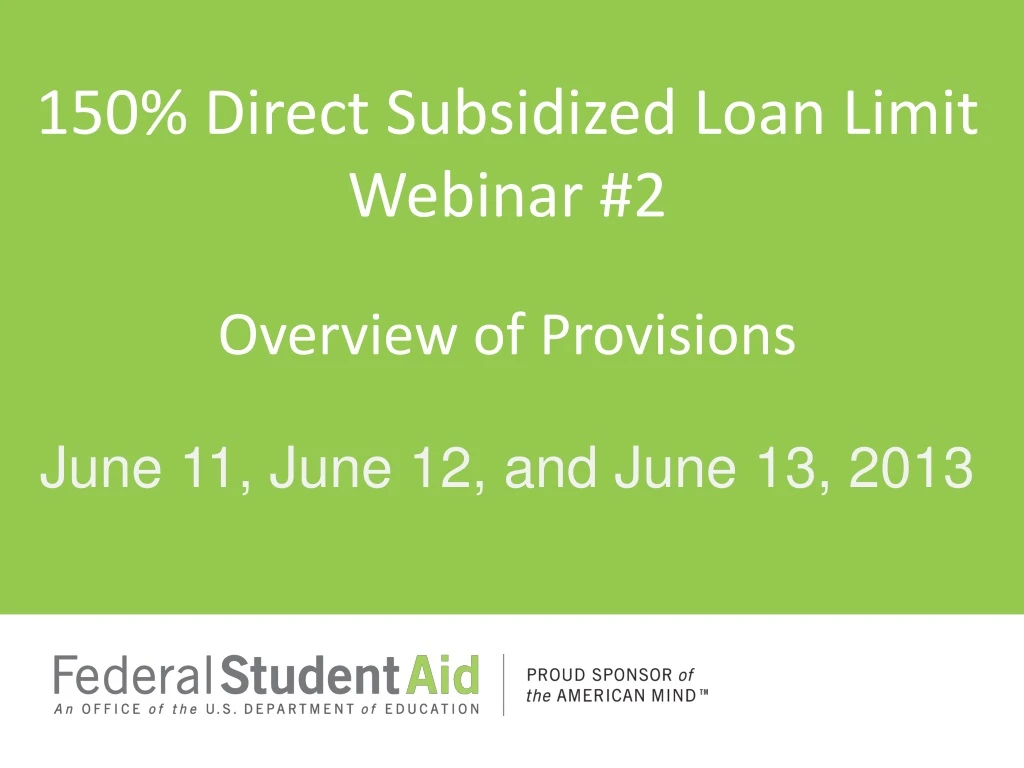 150 direct subsidized loan limit webinar