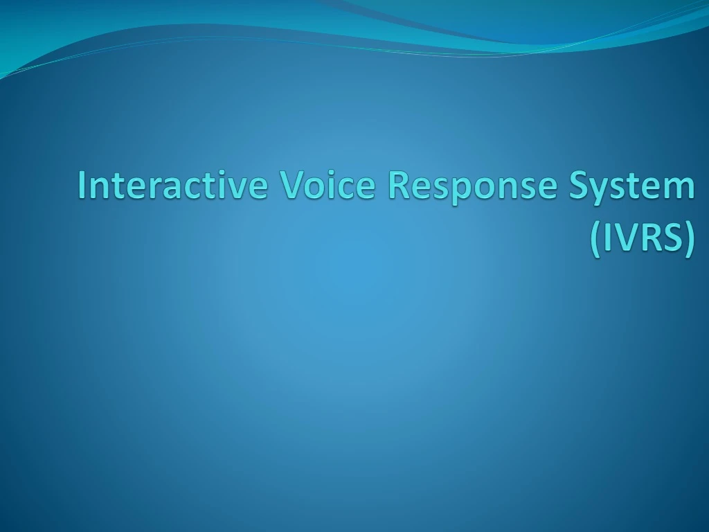 interactive voice response system ivrs