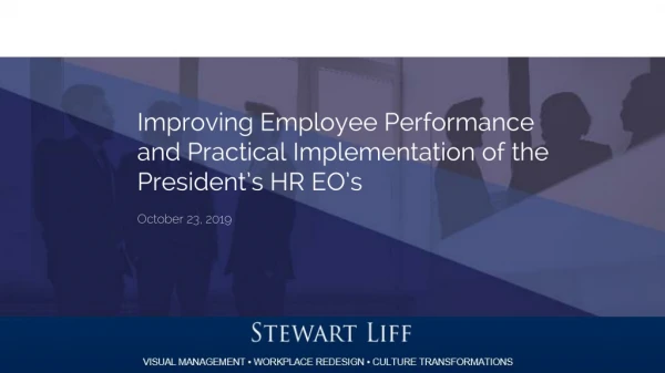 Improving Employee Performance and Practical Implementation of the President’s HR EO’s