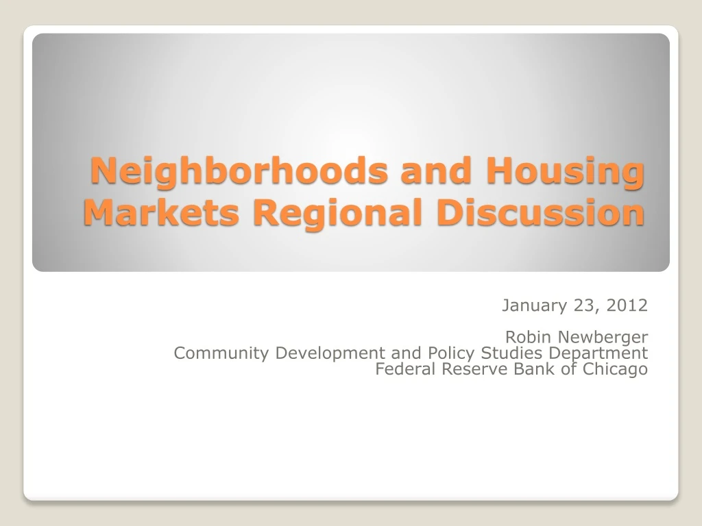 neighborhoods and housing markets regional discussion