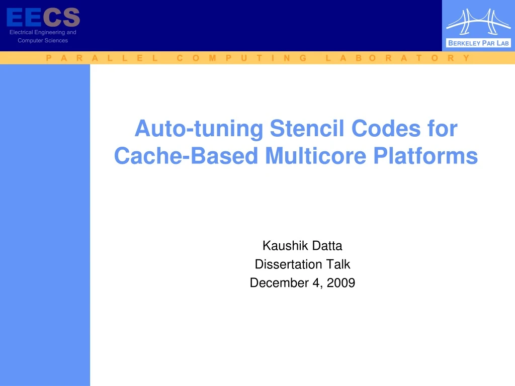auto tuning stencil codes for cache based multicore platforms