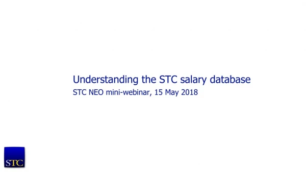 Understanding the STC salary database STC NEO mini-webinar, 15 May 2018